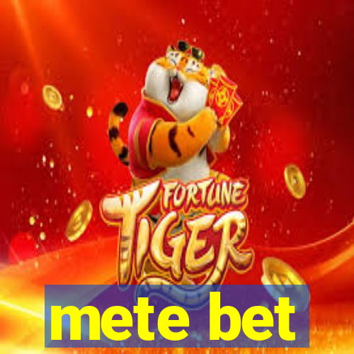 mete bet